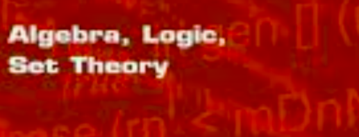 Sets, Logic and Algebra